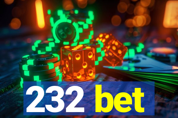232 bet